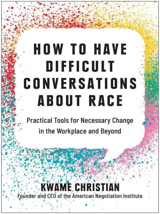 Title details for How to Have Difficult Conversations About Race by Kwame Christian - Available